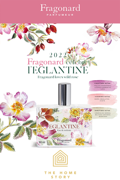 Naujoji riboto leidimo FRAGONARD PARFUMEUR aromatinė kolekcija ÉGLANTINE jau THE HOME STORY salone!